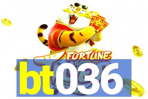 bt036