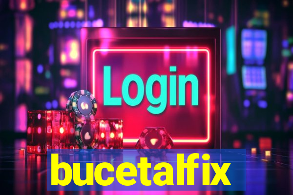 bucetalfix