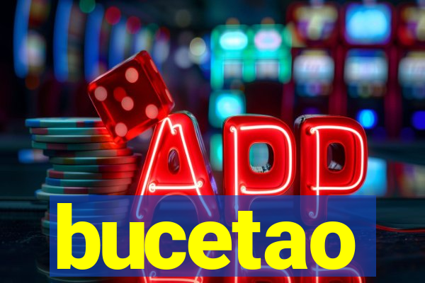 bucetao