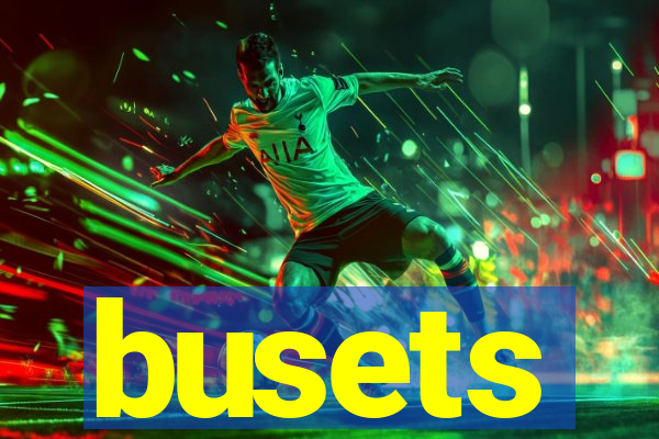 busets