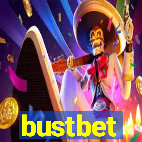 bustbet