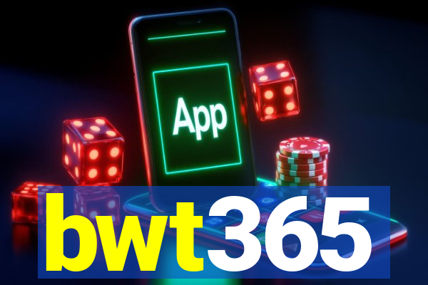 bwt365