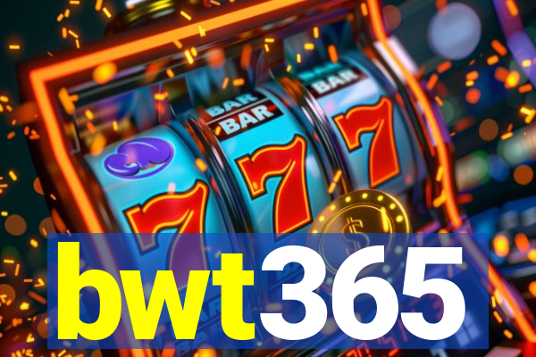 bwt365