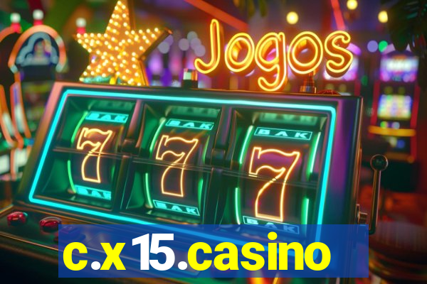 c.x15.casino