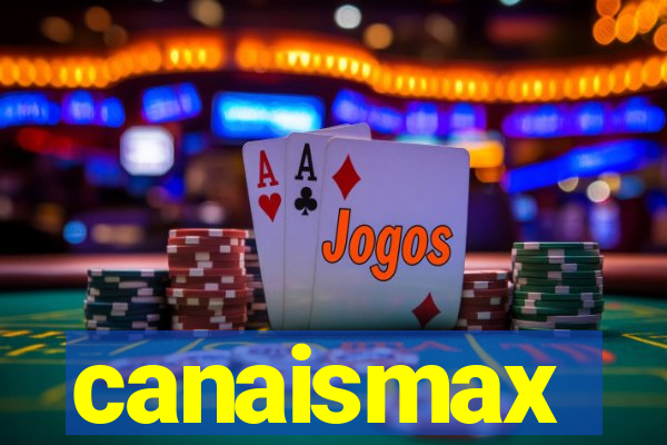 canaismax