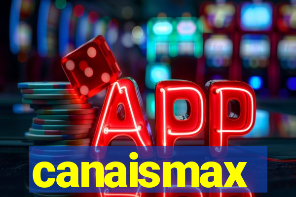 canaismax