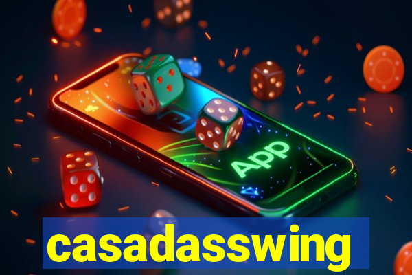 casadasswing