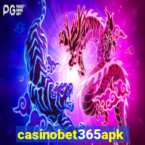 casinobet365apk