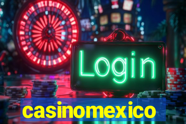 casinomexico