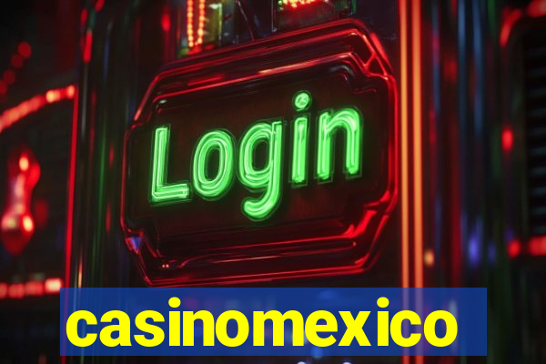 casinomexico