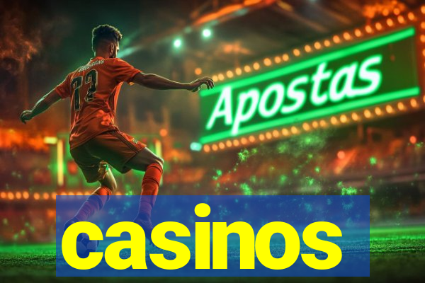 casinos