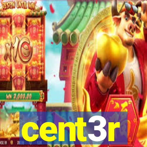 cent3r