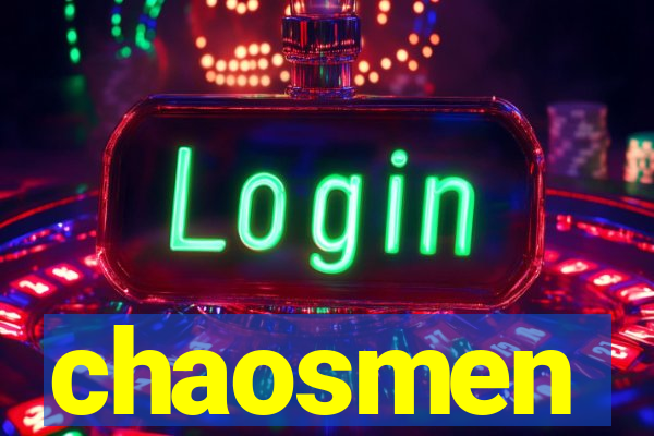 chaosmen