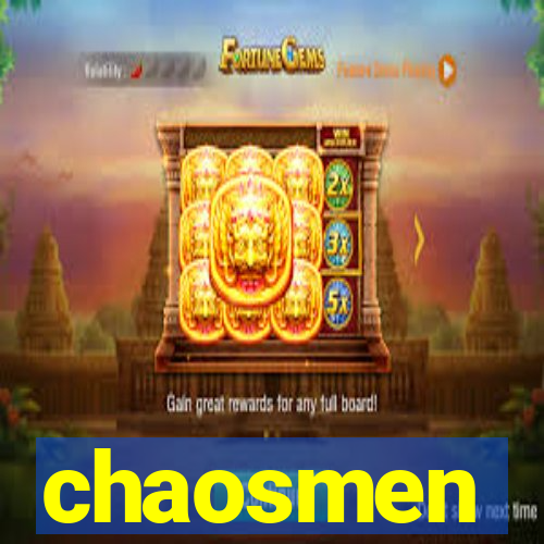 chaosmen