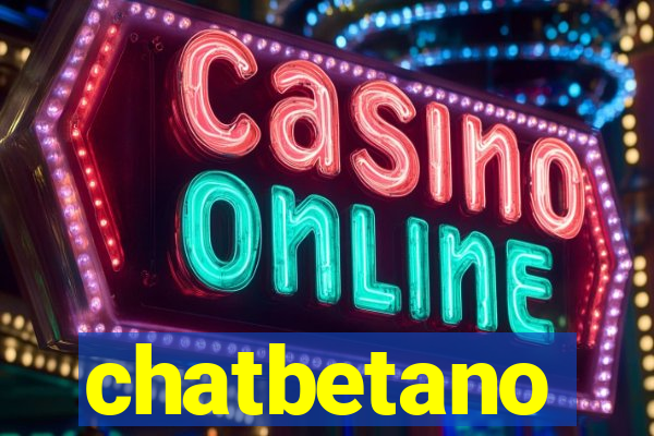 chatbetano