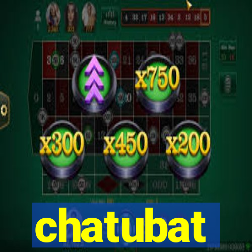 chatubat