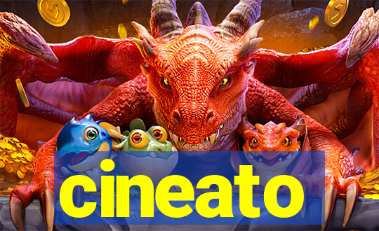 cineato