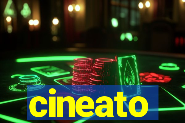 cineato