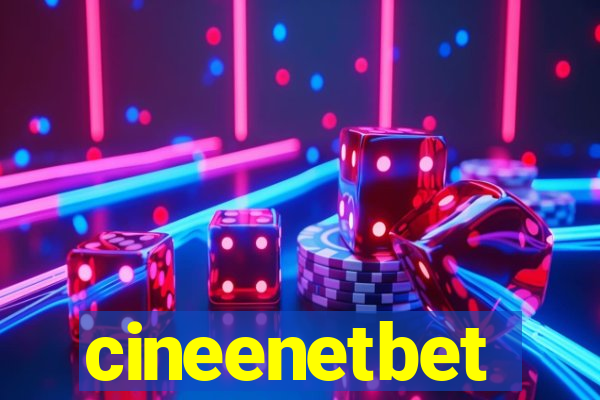 cineenetbet