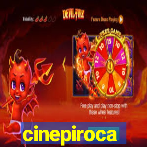 cinepiroca