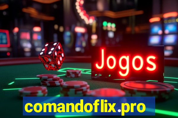 comandoflix.pro
