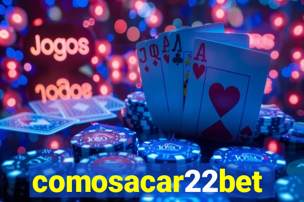 comosacar22bet