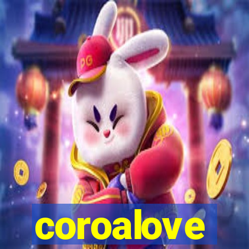 coroalove
