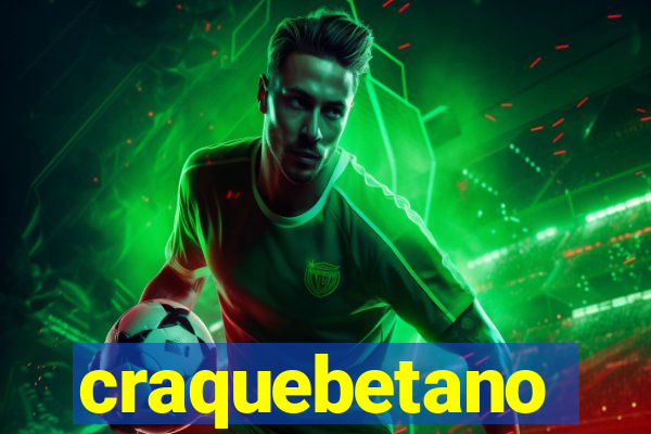 craquebetano