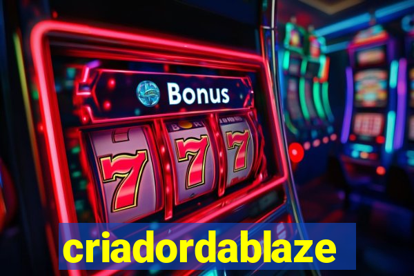 criadordablaze