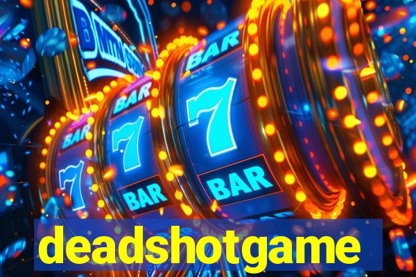 deadshotgame