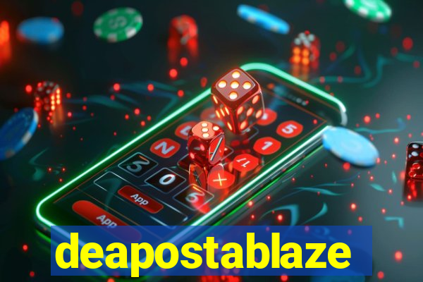 deapostablaze