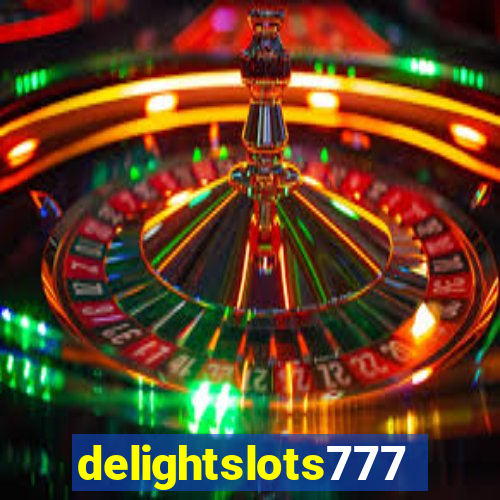delightslots777
