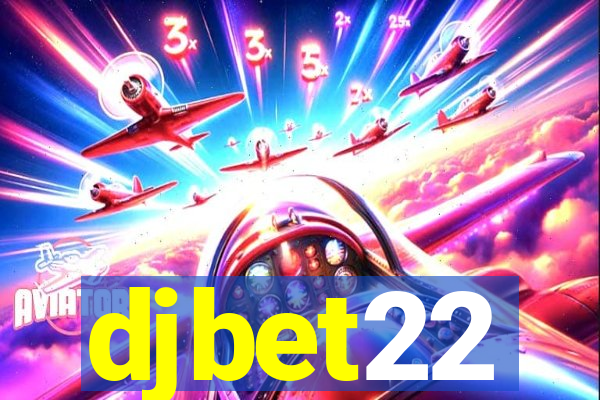 djbet22