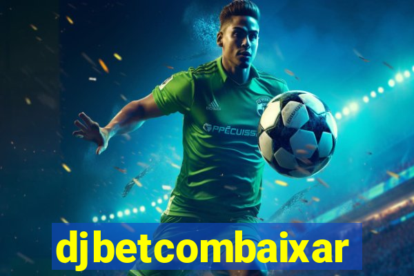 djbetcombaixar