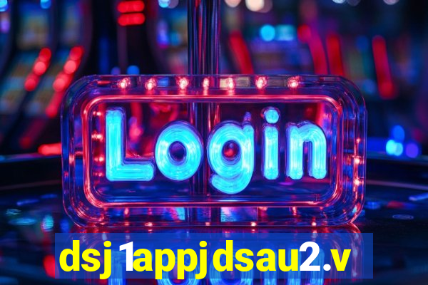 dsj1appjdsau2.vip