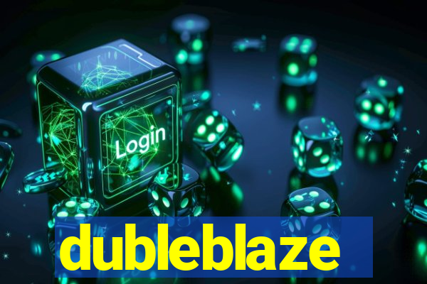 dubleblaze