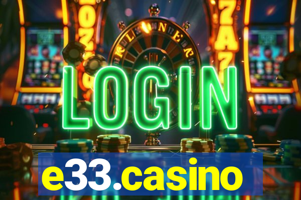 e33.casino