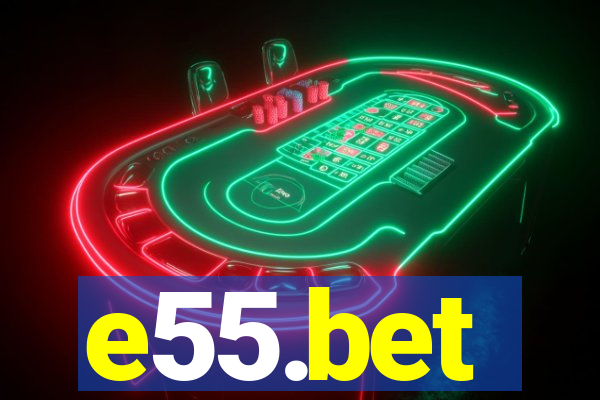 e55.bet