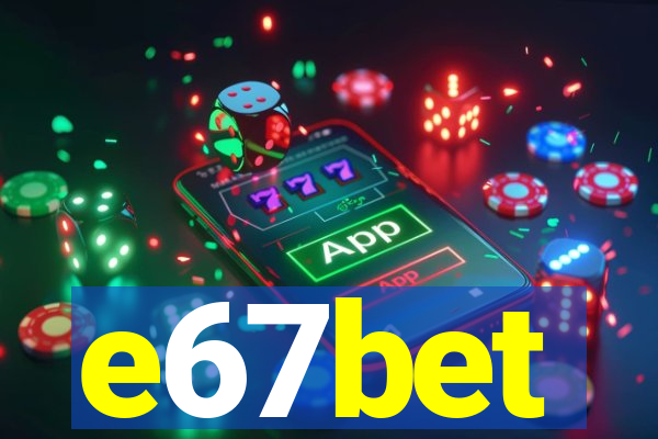 e67bet