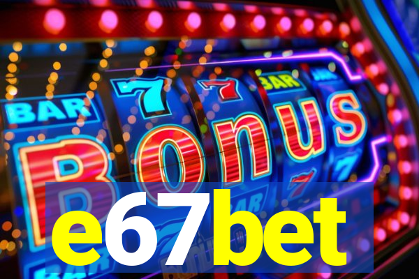 e67bet