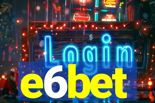 e6bet