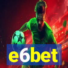e6bet