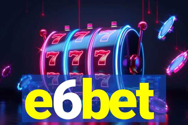e6bet