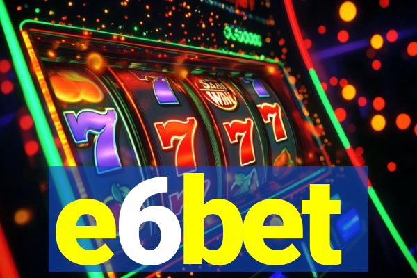 e6bet