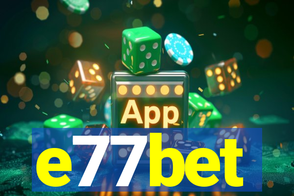 e77bet