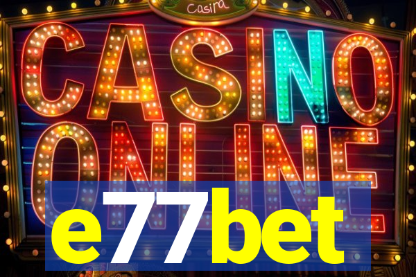 e77bet