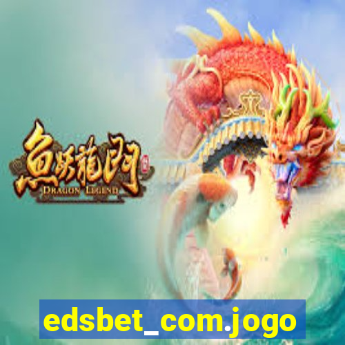 edsbet_com.jogos.app