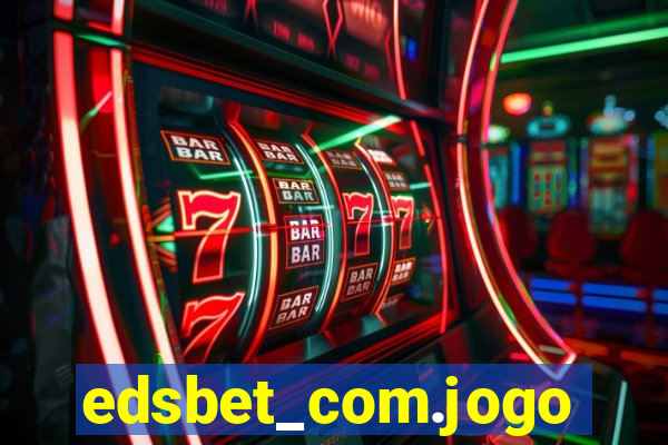 edsbet_com.jogos.app