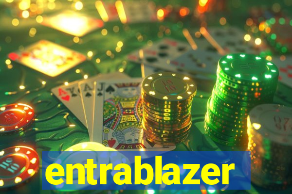 entrablazer