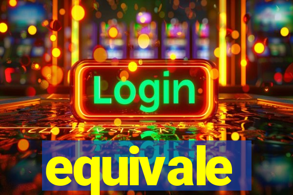 equivale